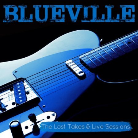 BLUEVILLE - THE LOST TAKES & LIVE SESSIONS 2018