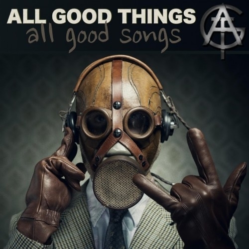 All Good Things – All Good Songs (Compilation) (2016)